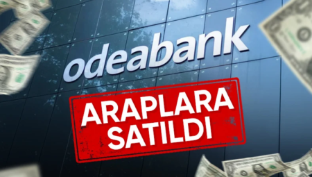 Odeabank Abu Dabi Merkezli ADQ’ye Satıldı İşte Kaça Satıldığı